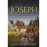 Joseph Embracing Gods Plan Including the Suffering, Paperback