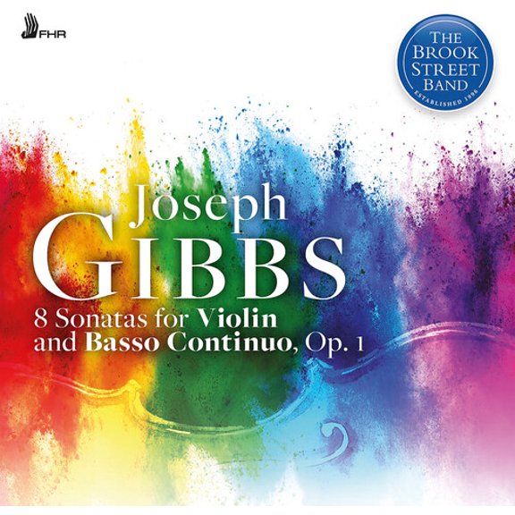 Brook Street Band - Joseph Gibbs: 8 Sonatas for Violin and Basso Continuo - Music & Performance - CD
