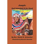 Joseph God Intended it for Good Paperback