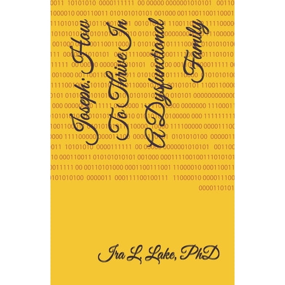 Joseph: How To Thrive In A Dysfunctional Family, (Paperback)