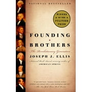 UNIVERSITY JOSEPH J ELLIS Joseph J. Ellis: Founding Brothers: The Revolutionary Generation (Pulitzer Prize Winner) (Reprint) (Paperback)