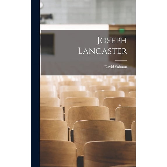 Joseph Lancaster, (Hardcover)