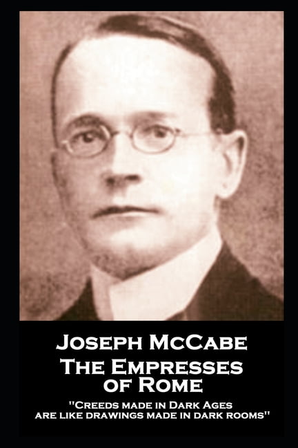 Joseph McCabe - The Empresses of Rome : 