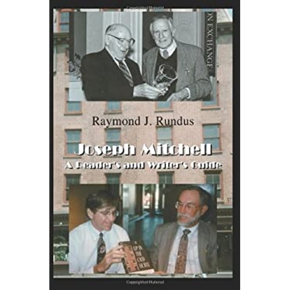 Pre-Owned Joseph Mitchell : A Reader's and Writer's Guide (Paperback) 9780595287390