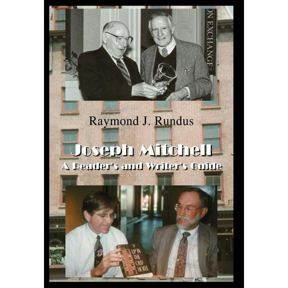 Joseph Mitchell: A Reader's and Writer's Guide, (Hardcover)