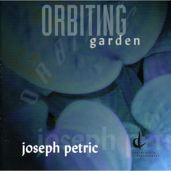 Joseph Petric - Orbiting Garden - Music & Performance - CD
