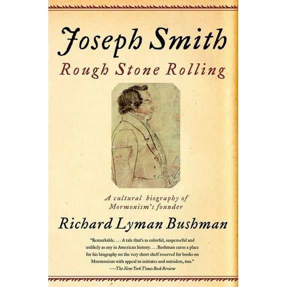 Joseph Smith: Rough Stone Rolling, (Paperback)