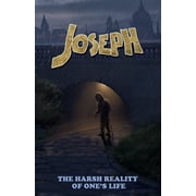Joseph The harsh reality of ones life, Paperback