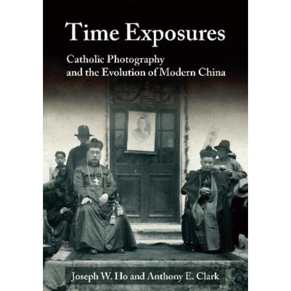 Joseph W Ho,Anthony E Clark Time Exposures (Hardcover)