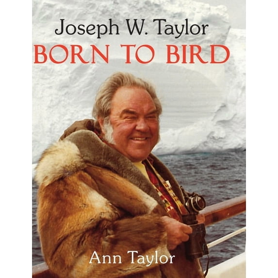 Joseph W. Taylor BORN TO BIRD, (Hardcover)