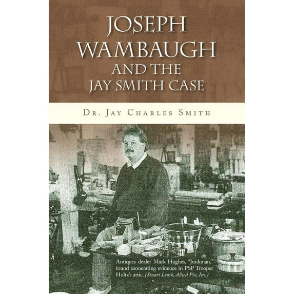 Joseph Wambaugh and the Jay Smith Case (Paperback)