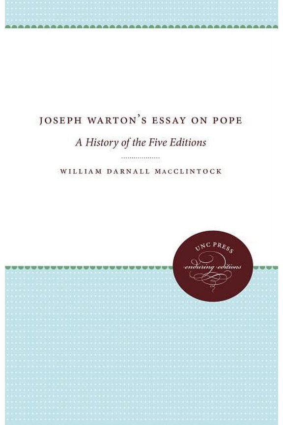 Joseph Warton's Essay on Pope: A History of the Five Editions, (Paperback)
