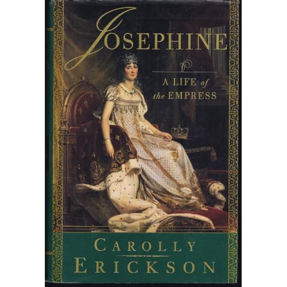 Pre-Owned Josephine: A Life of the Empress Hardcover