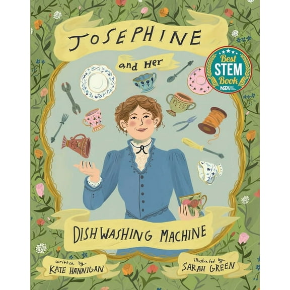 Josephine and Her Dishwashing Machine: Josephine Cochrane's Bright Invention Makes a Splash, (Hardcover)