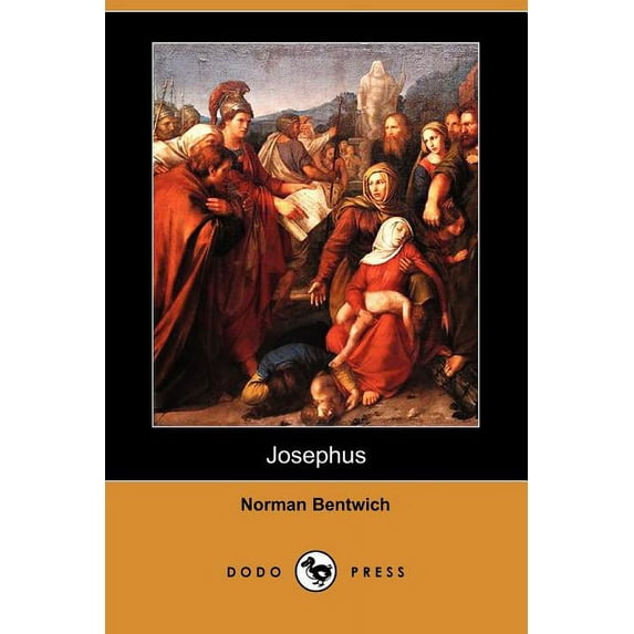 Josephus Dodo Press Paperback 1406552550 9781406552553 Norman Bentwich