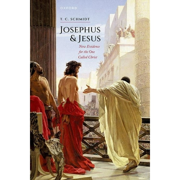 Josephus and Jesus: New Evidence for the One Called Christ, (Hardcover)