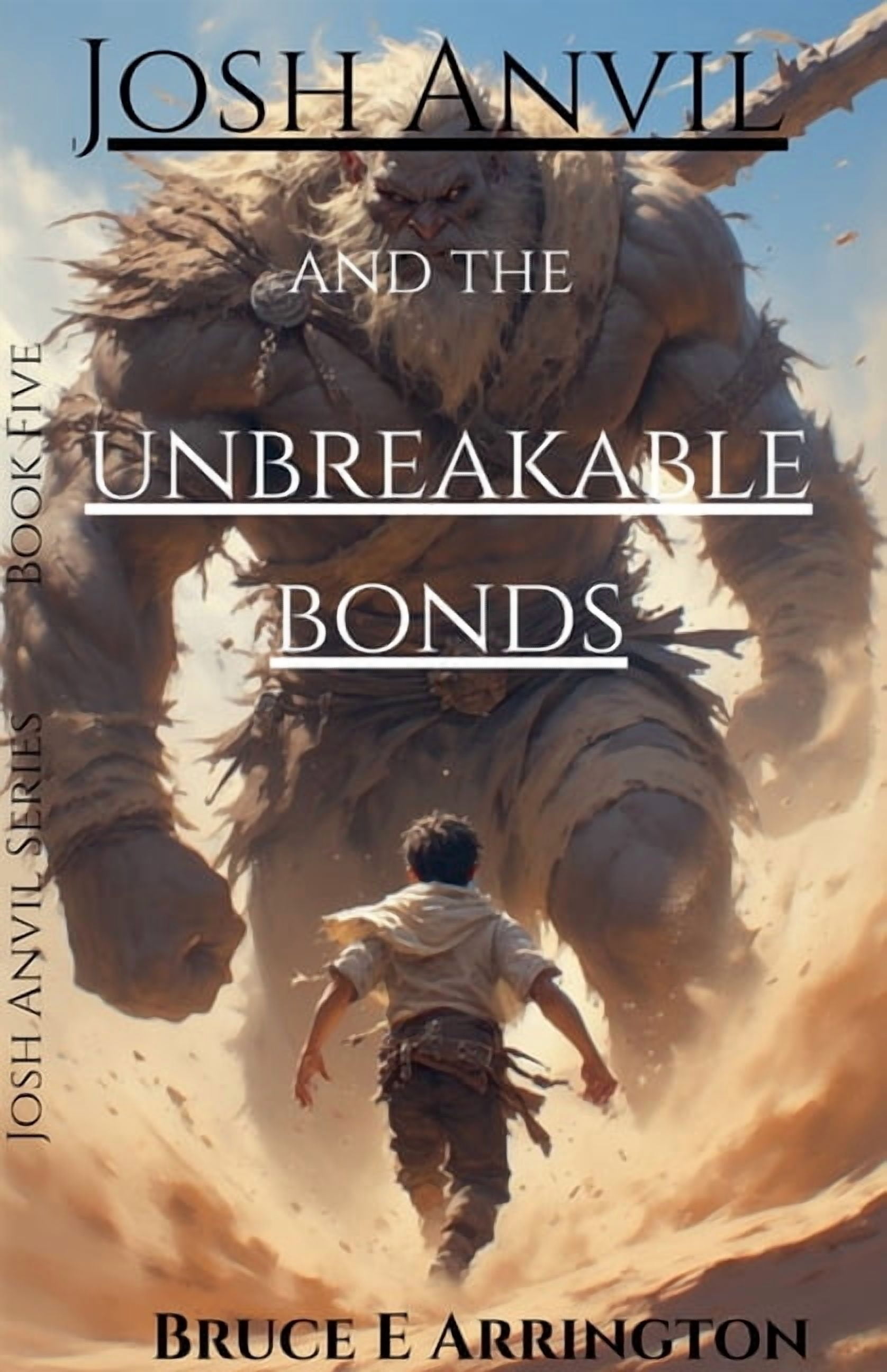 Josh Anvil Josh Anvil and the Unbreakable Bonds, Book 5, (Paperback)