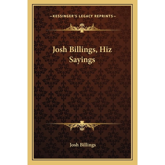 Josh Billings, Hiz Sayings (Paperback)