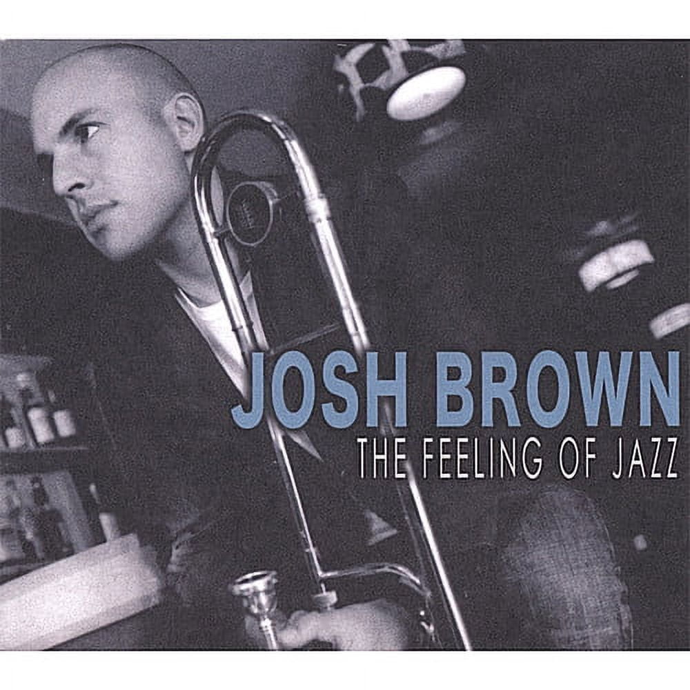 Josh Brown - Feeling of Jazz - Music & Performance - CD
