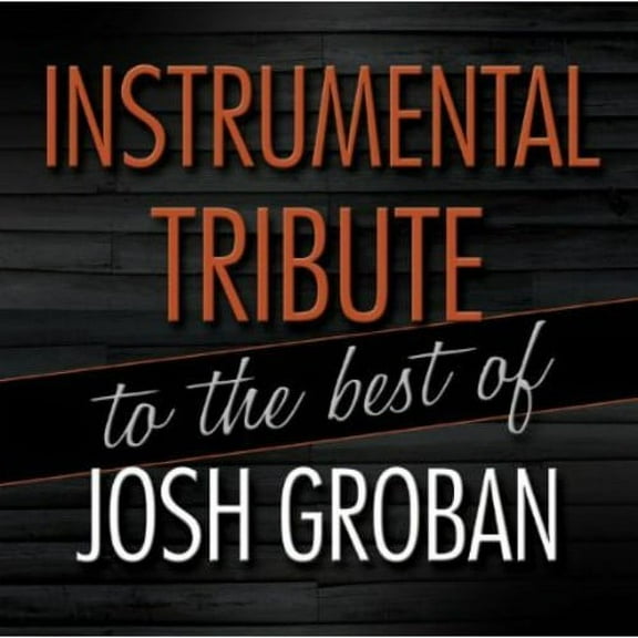 Josh Groban - Instrumental Tribute to the best of Josh Groban - Music & Performance - CD