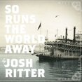 thumbnail image 1 of Josh Ritter - So Runs The World Away - Country - CD, 1 of 1
