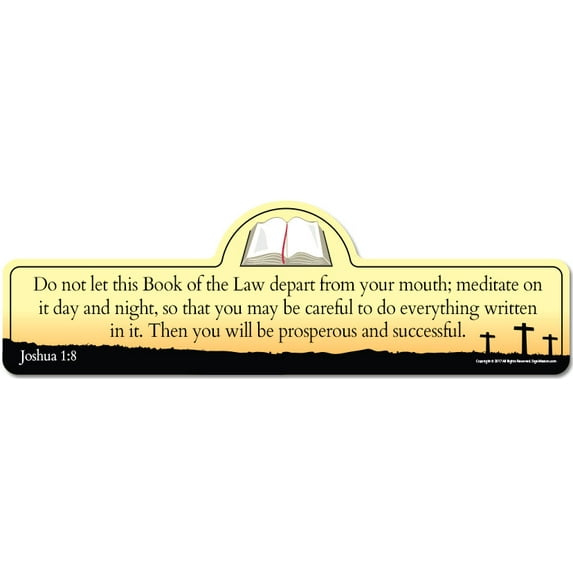Joshua 1:8 Bible Verse Sign | Do not let this Book of the Law depart from your mouth; meditate on it day and night, so that you may be careful to do everything written in it. Then you