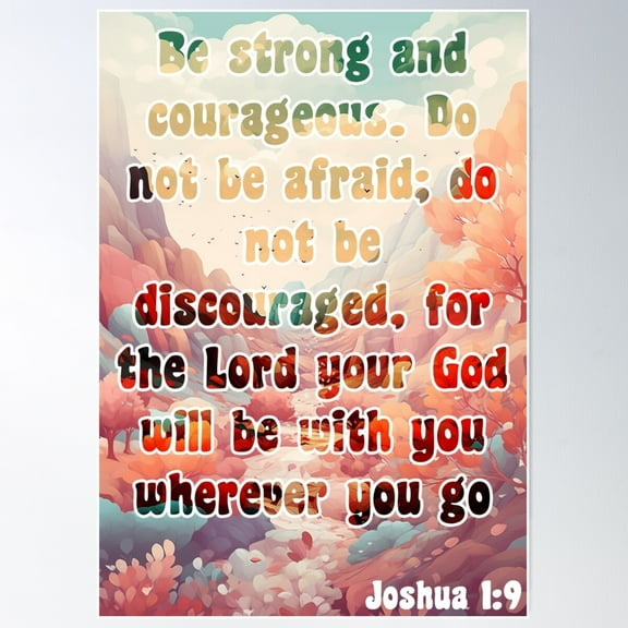 Joshua 1:9 Poster Wall Art, Modern Wall Decor For Living Room Bedroom, 16x24 UNFRAMED