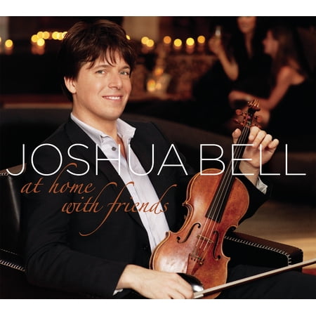 Joshua Bell - At Home with Friends - Music & Performance - CD