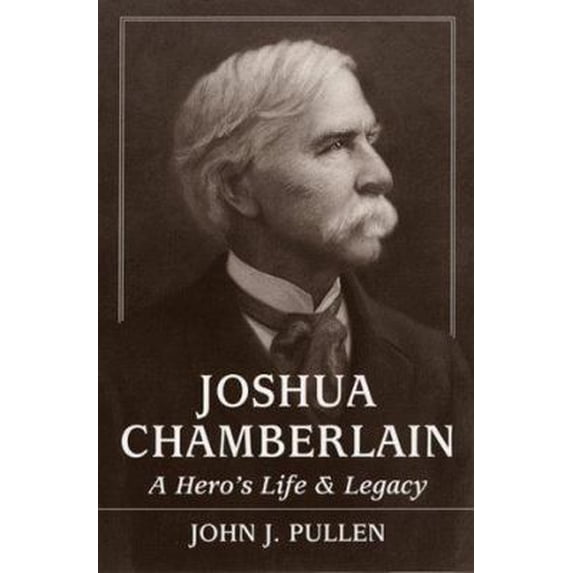 Pre-Owned Joshua Chamberlain: A Hero's Life and Legacy (Hardcover) 0811708861 9780811708869