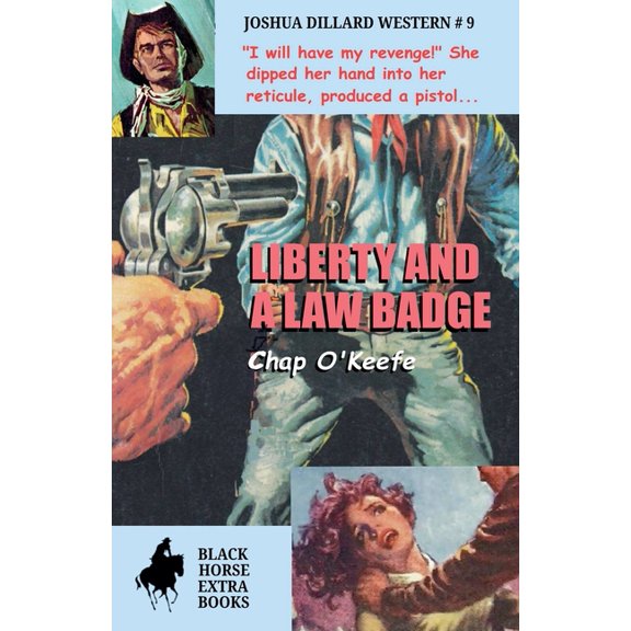 Joshua Dillard Western Liberty and a Law Badge, Book 9, (Paperback)