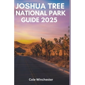 Joshua Tree National Park Guide 2025, (Paperback)