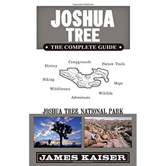 Pre-Owned Joshua Tree: The Complete Guide: Joshua Tree National Park (Paperback) 0982517238 9780982517239