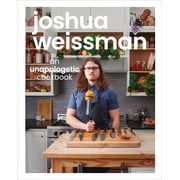 Joshua Weissman an Unapologetic Cookbook. #1 NEW YORK TIMES BESTSELLER Hardcover