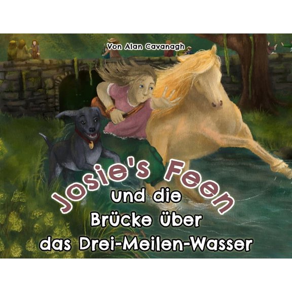 Josie's Feen und die Brcke ber das Drei-Meilen-Wasser, (Paperback)