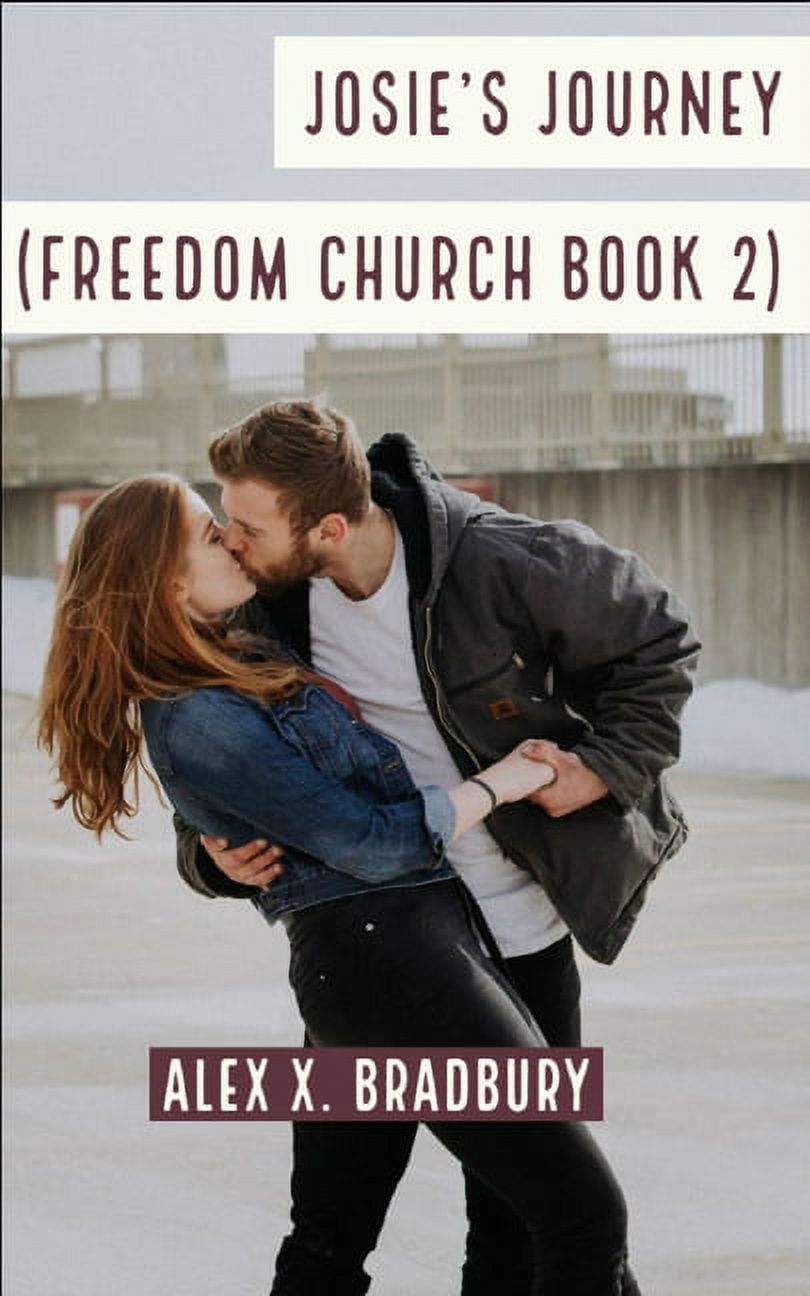 Freedom Church Josie's Journey: Freedom Church Book 2, Book 2, (Paperback)