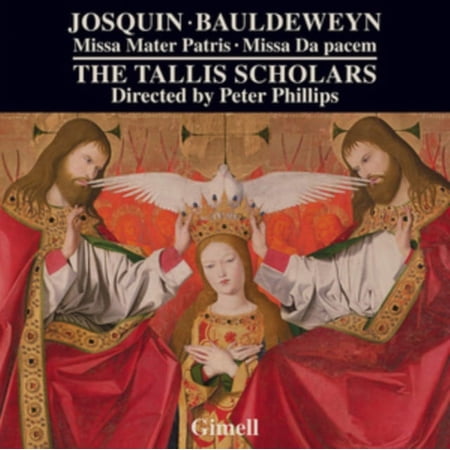Josquin: Missa Mater Patris; Bauldeweyn: Missa Da Pacem