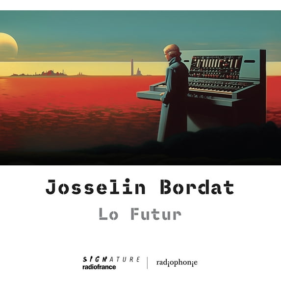 Josselin Bordat - Bordat: Lo Futur - Music & Performance - CD