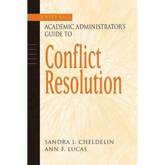 Jossey-Bass Academic Administrator's Gui Conflict Resolution, Book 5, (Paperback)