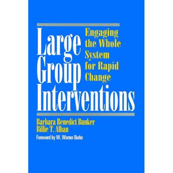 Pre-Owned Large Group Interventions: Engaging the Whole System for Rapid Change (Hardcover) 0787903248 9780787903244