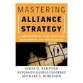 thumbnail image 1 of Jossey-Bass Business & Management: Mastering Alliance Strategy: A Comprehensive Guide to Design, Management, and Organization (Hardcover), 1 of 1