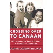 Jossey-Bass Education Crossing Over to Canaan The Journey of New Teachers in Diverse Classrooms, Hardcover