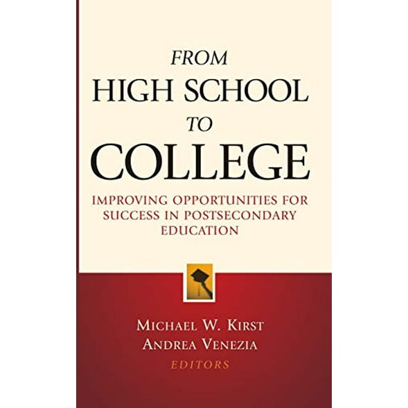 Pre-Owned From High School to College : Improving Opportunities for Success in Postsecondary Education (Hardcover) 9780787970628