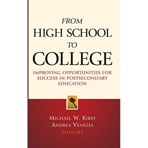 Pre-Owned From High School to College : Improving Opportunities for Success in Postsecondary Education (Hardcover) 9780787970628