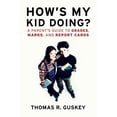 thumbnail image 1 of Jossey-Bass Education How's My Kid Doing?: A Parent's Guide to Grades, Marks, and Report Cards, (Paperback), 1 of 1