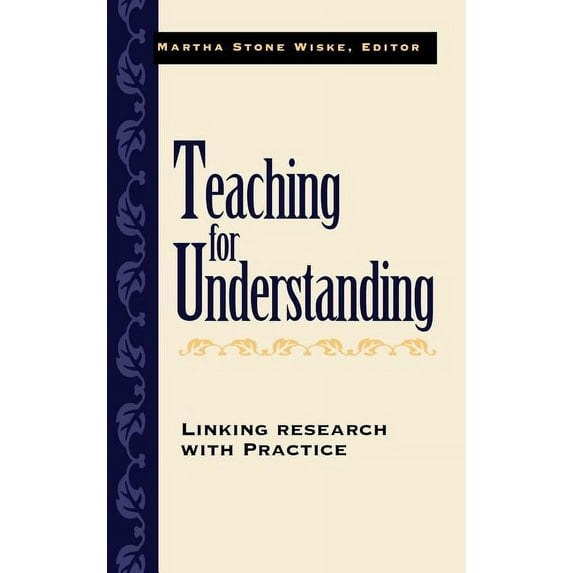 Jossey-Bass Education Teaching for Understanding: Linking Research with Practice, (Hardcover)