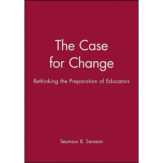 Jossey-Bass Education: The Case for Change (Hardcover)