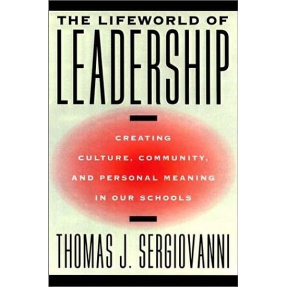 Pre-Owned The Lifeworld of Leadership (Hardcover) 0787950289 9780787950286