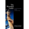 thumbnail image 1 of Jossey-Bass Education The Wounded Leader: How Real Leadership Emerges in Times of Crisis, (Hardcover), 1 of 1