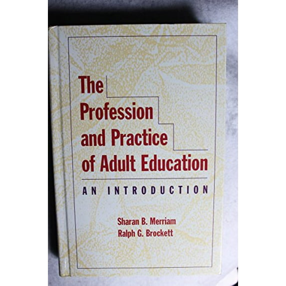 Pre-Owned The Profession and Practice of Adult Education: An Introduction (Jossey Bass Higher & Adult Education Series) (Hardcover) 078790290X 9780787902902