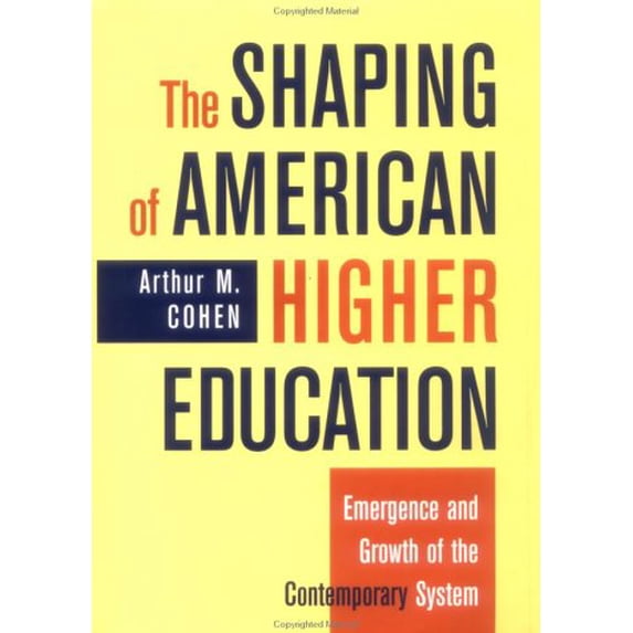 Pre-Owned The Shaping of American Higher Education : Emergence and Growth of the Contemporary System 9780787910297 Used